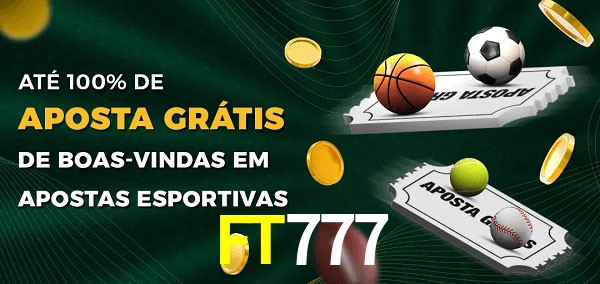 FT777 Ate 100% de Aposta Gratis