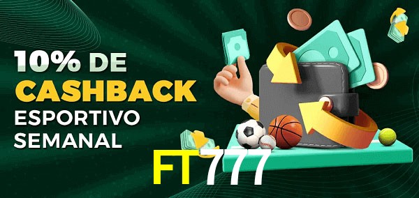 10% de bônus de cashback na FT777